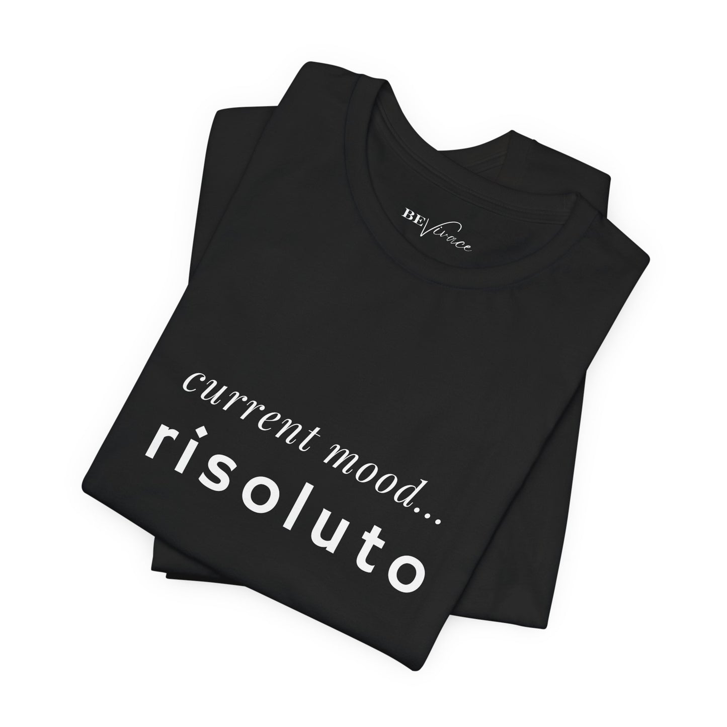 BEVIVACE Current Mood T-Shirt, Risoluto Music Graphic for Music Lovers