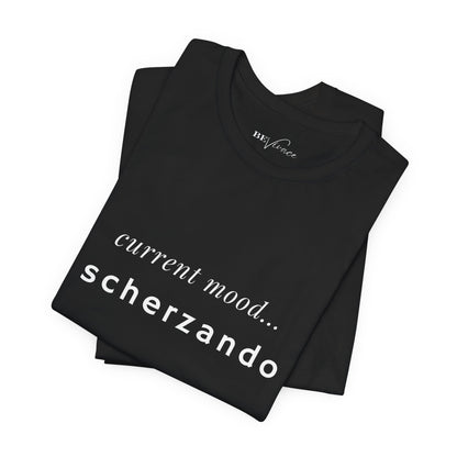 BEVIVACE Current Mood T-Shirt, Scherzando Music Graphic for Music Lovers