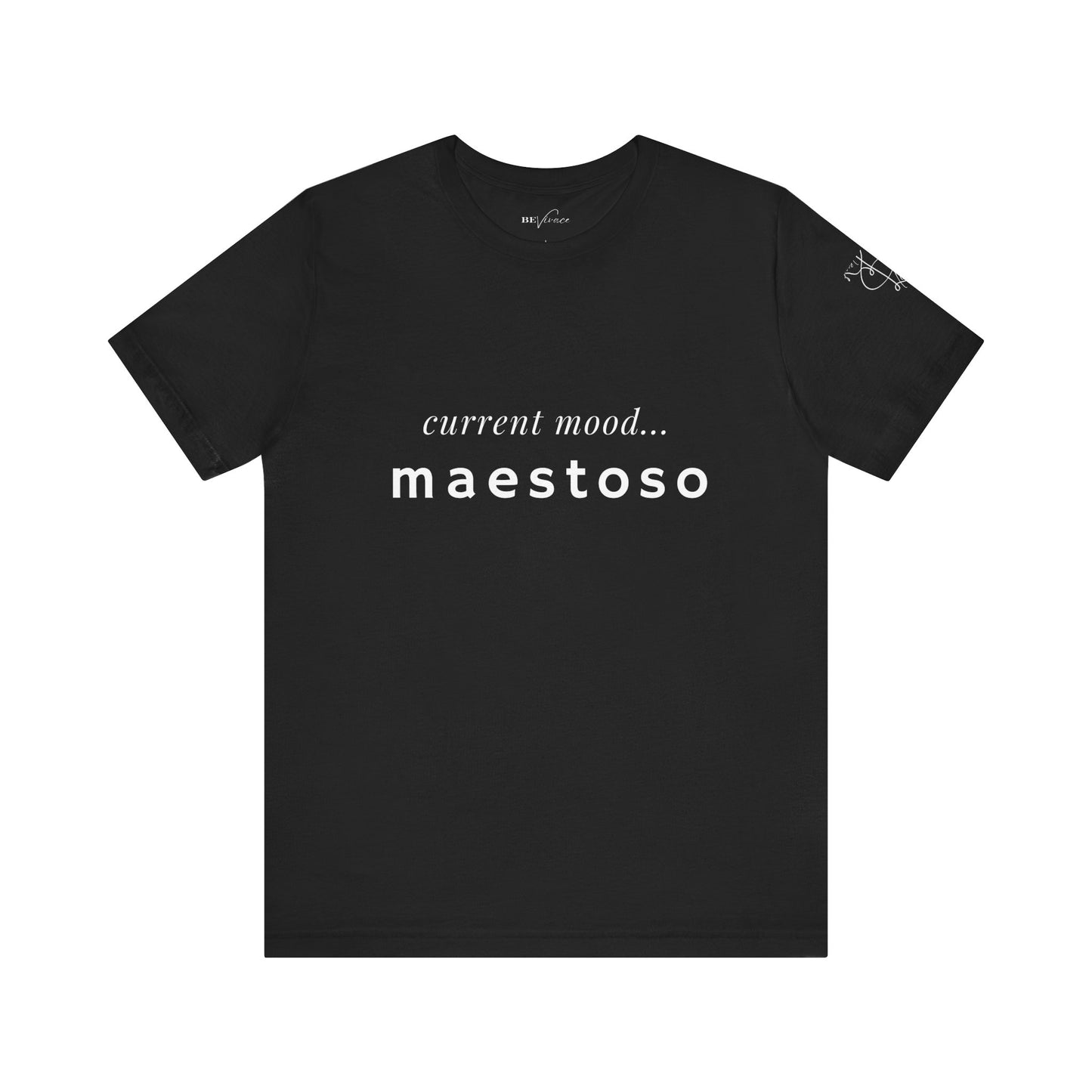 BEVIVACE Current Mood T-Shirt, Maestoso Music Graphic for Music Lovers