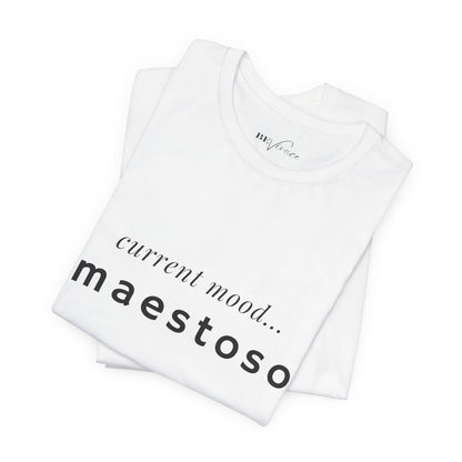 BEVIVACE Current Mood T-Shirt, Maestoso Music Graphic for Music Lovers