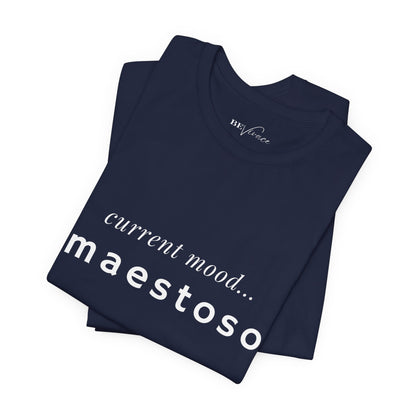 BEVIVACE Current Mood T-Shirt, Maestoso Music Graphic for Music Lovers