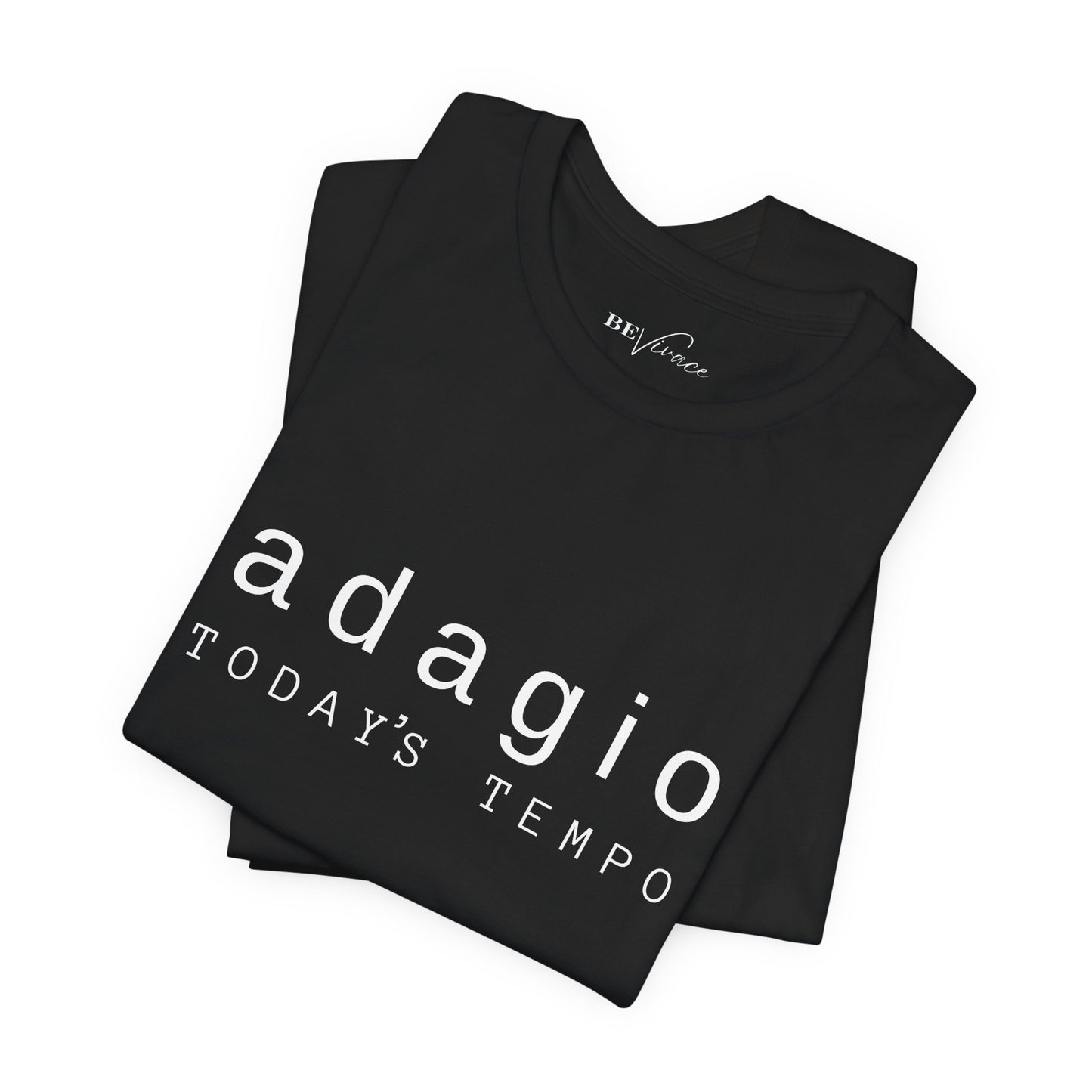 BEVIVACE Today’s Tempo T-Shirt, Adagio Music Graphic for Music Lovers