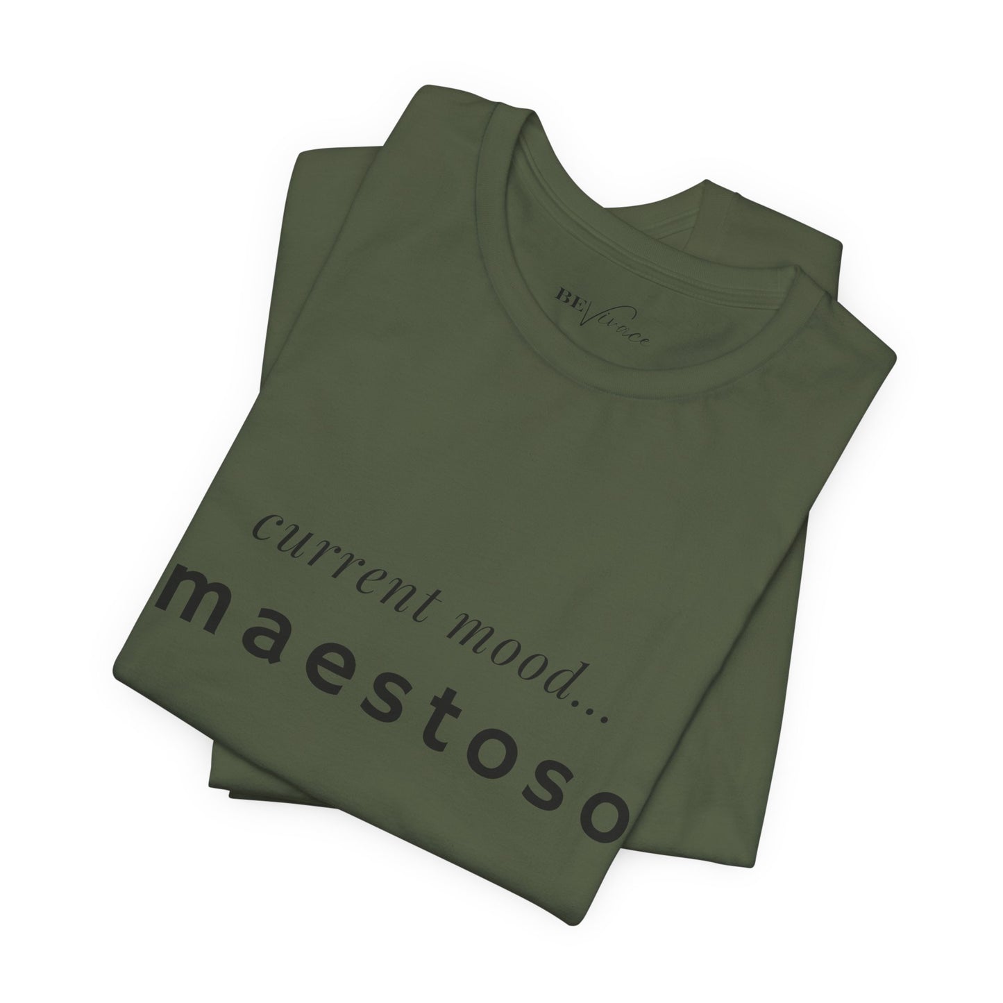BEVIVACE Current Mood T-Shirt, Maestoso Music Graphic for Music Lovers
