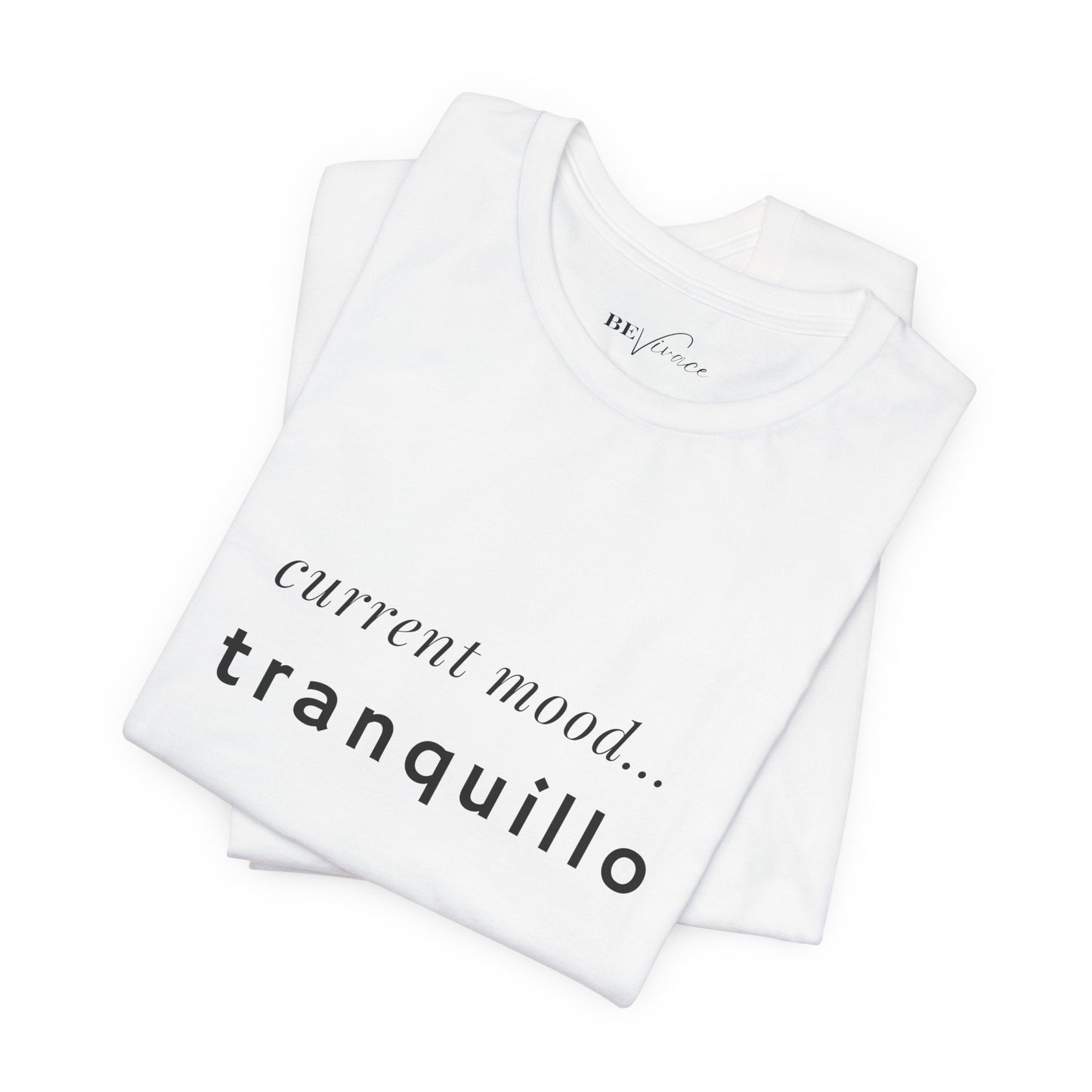 BEVIVACE Current Mood T-Shirt, Tranquillo Music Graphic for Music Lovers